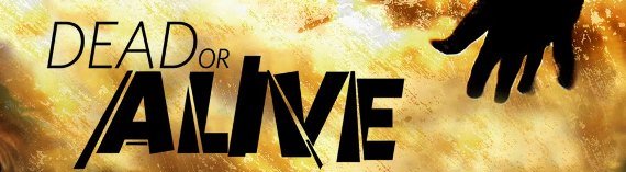 Dead or Alive